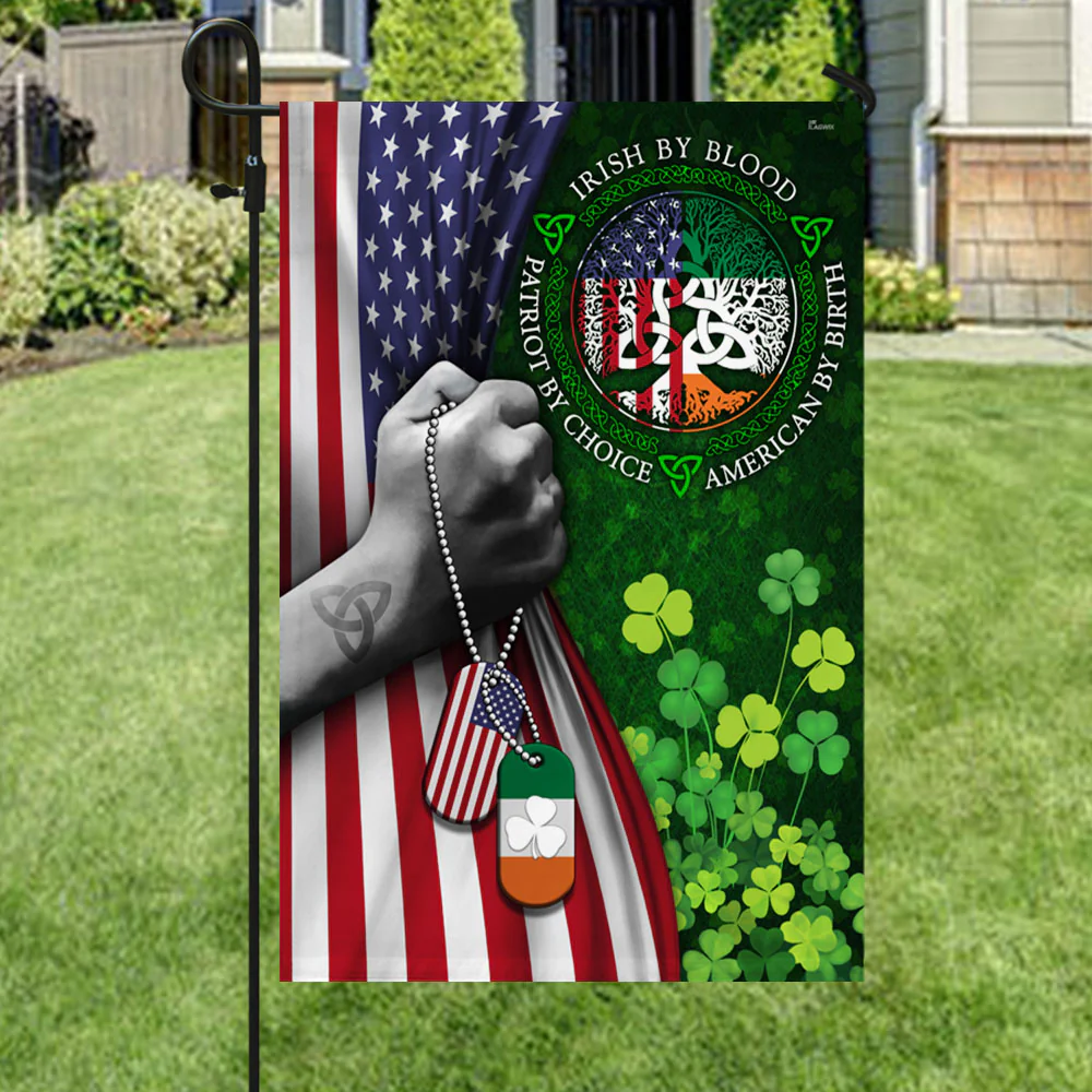 Irish Flag Irish By Blood Patriot By Choice American By Birth Flag