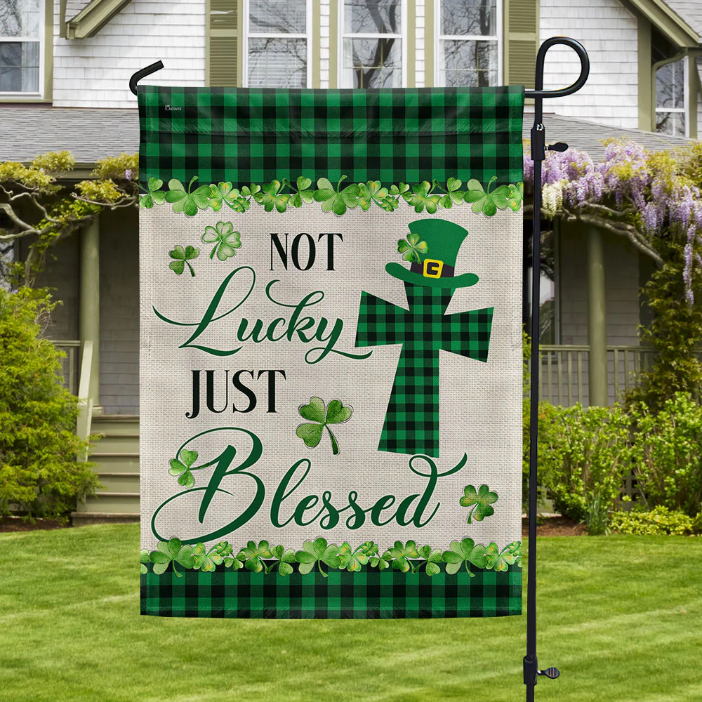 St. Patrick's Day Irish Shamrock Clover Flag Not Lucky Just Blessed