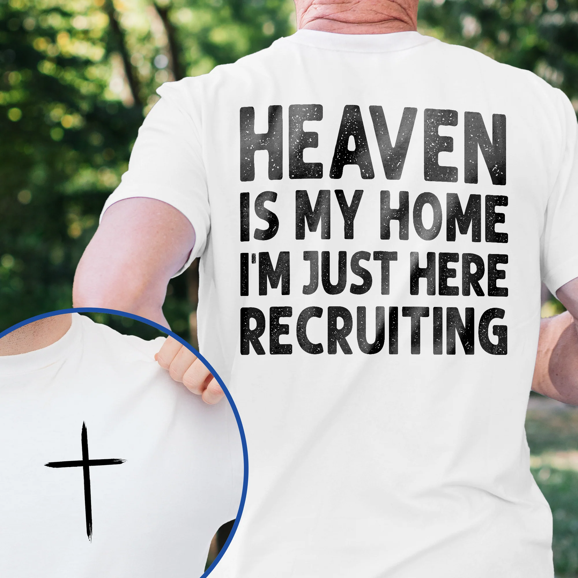 Heaven Is My Home I'm Just Here Recruiting Funny T-Shirt