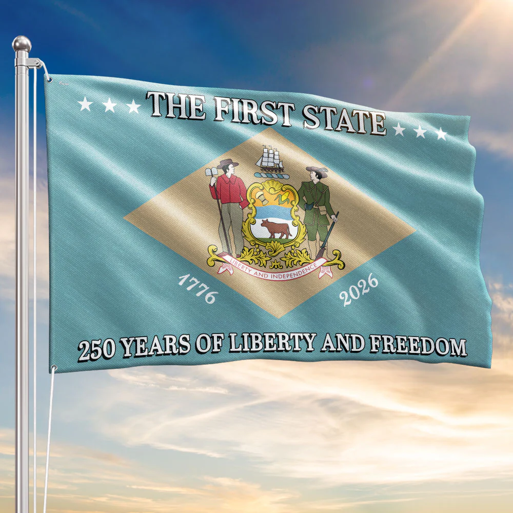 250 Years of Liberty and Freedom The First State Delaware Grommet Flag