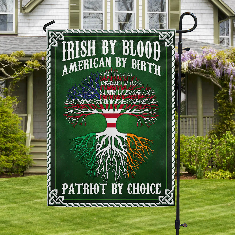 Irish Flag Irish By Blood American By Birth Patriot By Choice Flag