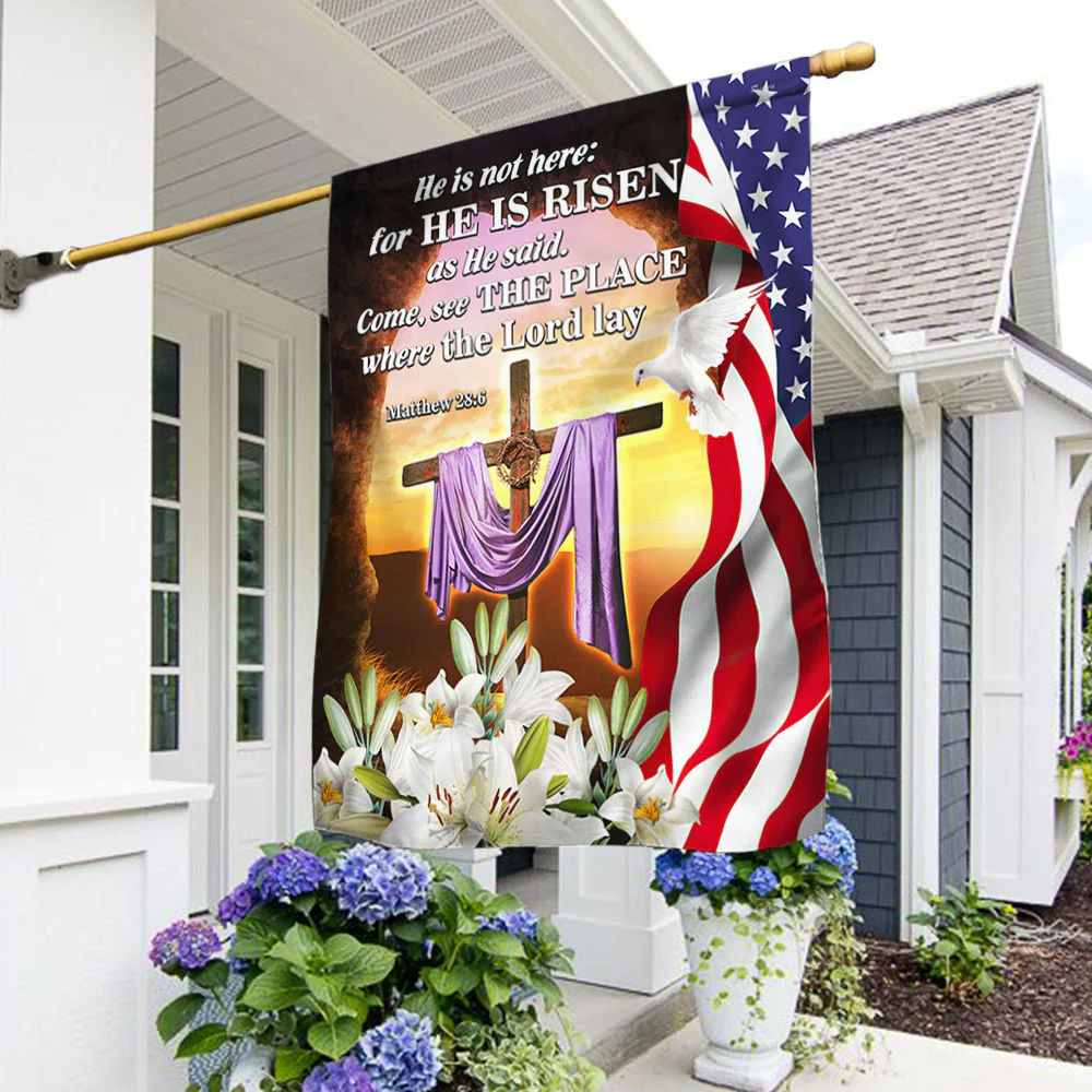 Easter Day Resurrection of Jesus Flag He Is Not Here For He Is Risen American Flag