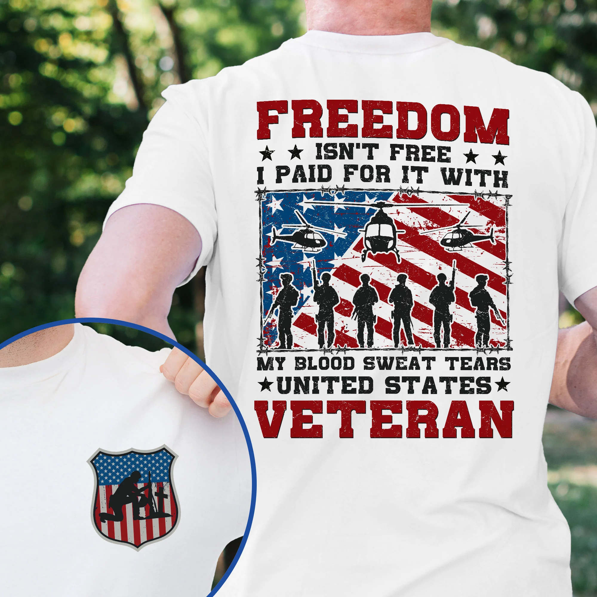 Veterans Day T-Shirt, Veteran Freedom Isn't Free My Blood Sweat Tears United States Veteran T-Shirt