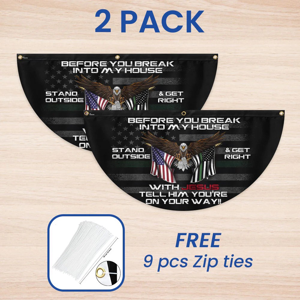 Veterans Day Flag, Patriotic Before You Break Into My House Stand Outside Get Right With Jesus Veteran Non - Pleated Fan Flag