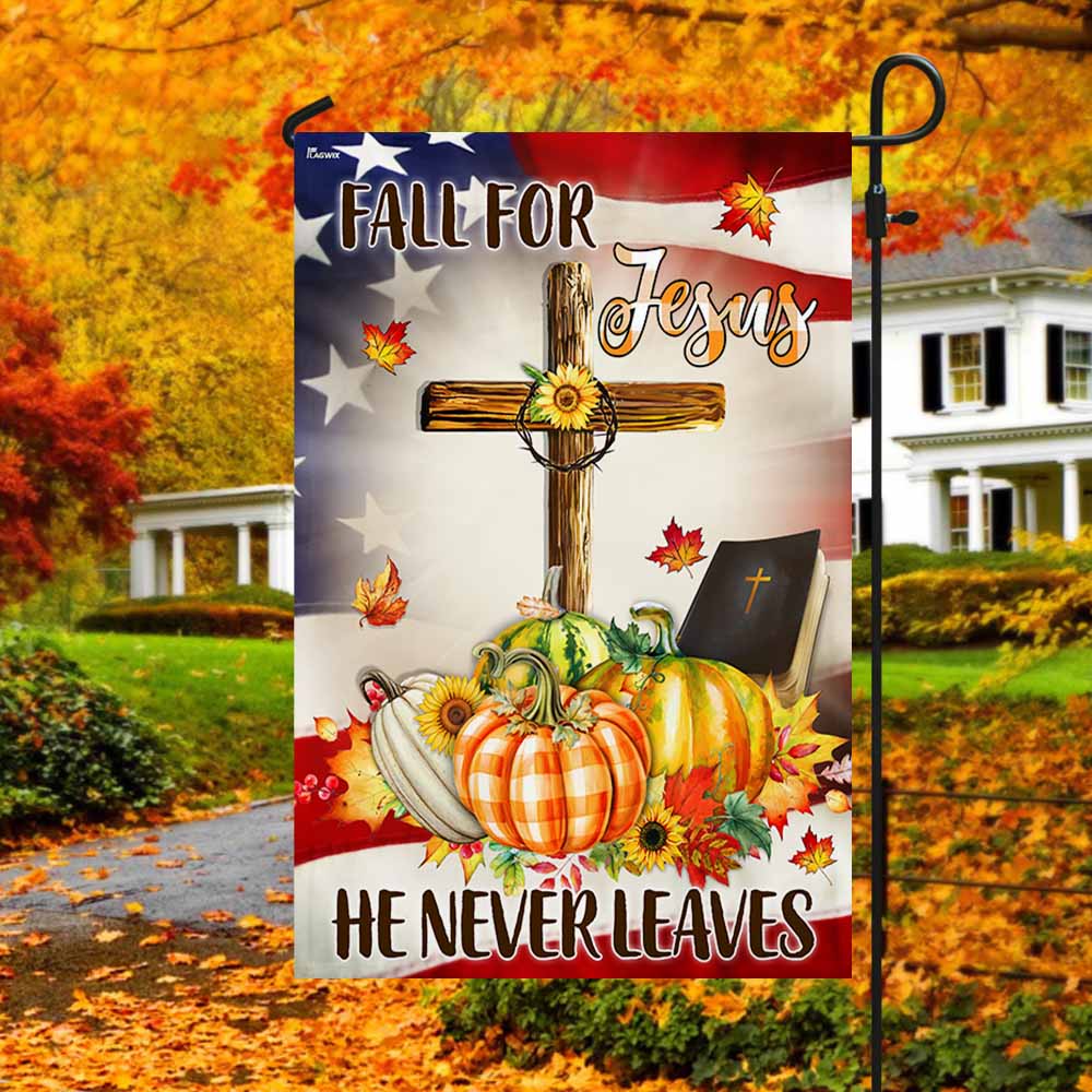 Fall American Flag Fall For Jesus He Never Leaves