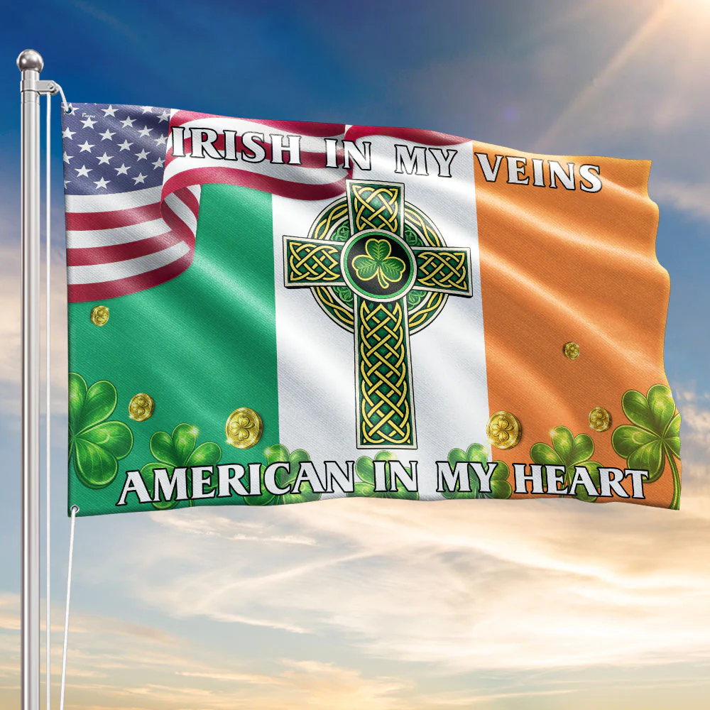 St. Patrick's Day Flag, Irish In My Veins American In My Heart Decor