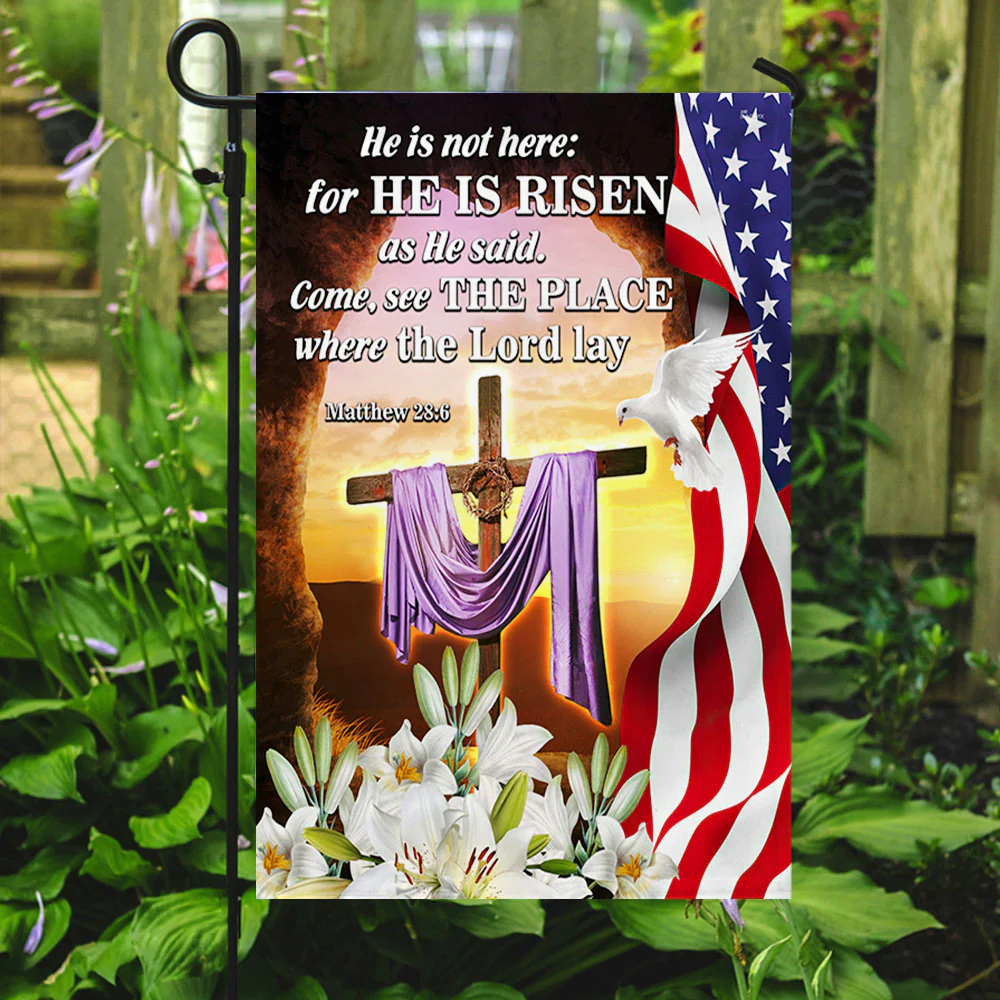 Easter Day Resurrection of Jesus Flag He Is Not Here For He Is Risen American Flag