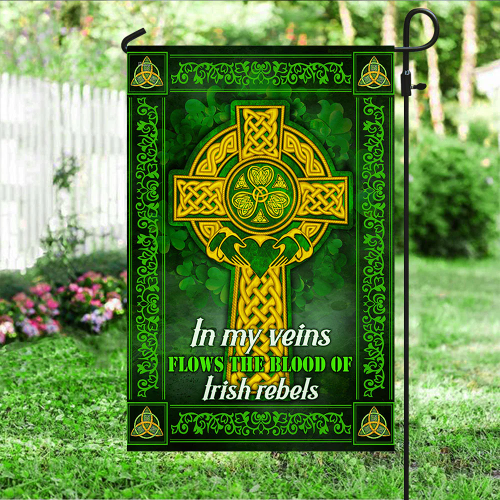 St. Patrick's Day Irish Flag, In My Veins Flows The Blood Of Irish Rebels