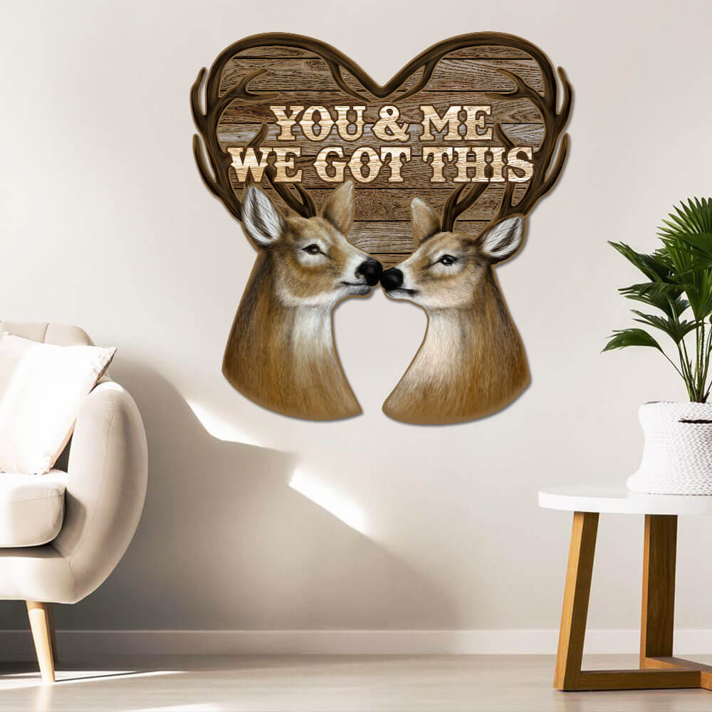 Deer Couple Hanging Metal Sign, You And Me We Got This Valentine Day
