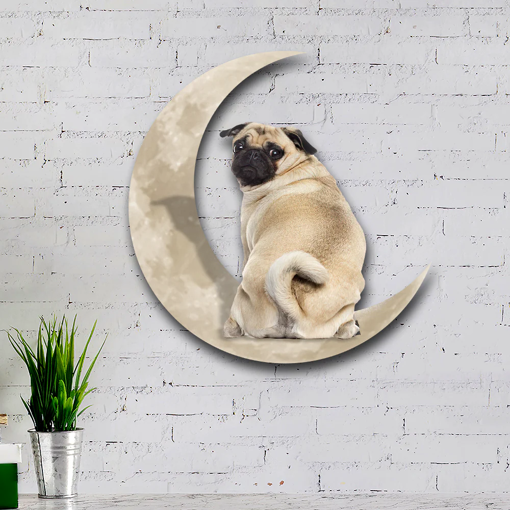 Pug Dog And Moon Hanging Metal Sign QNK879MSv6