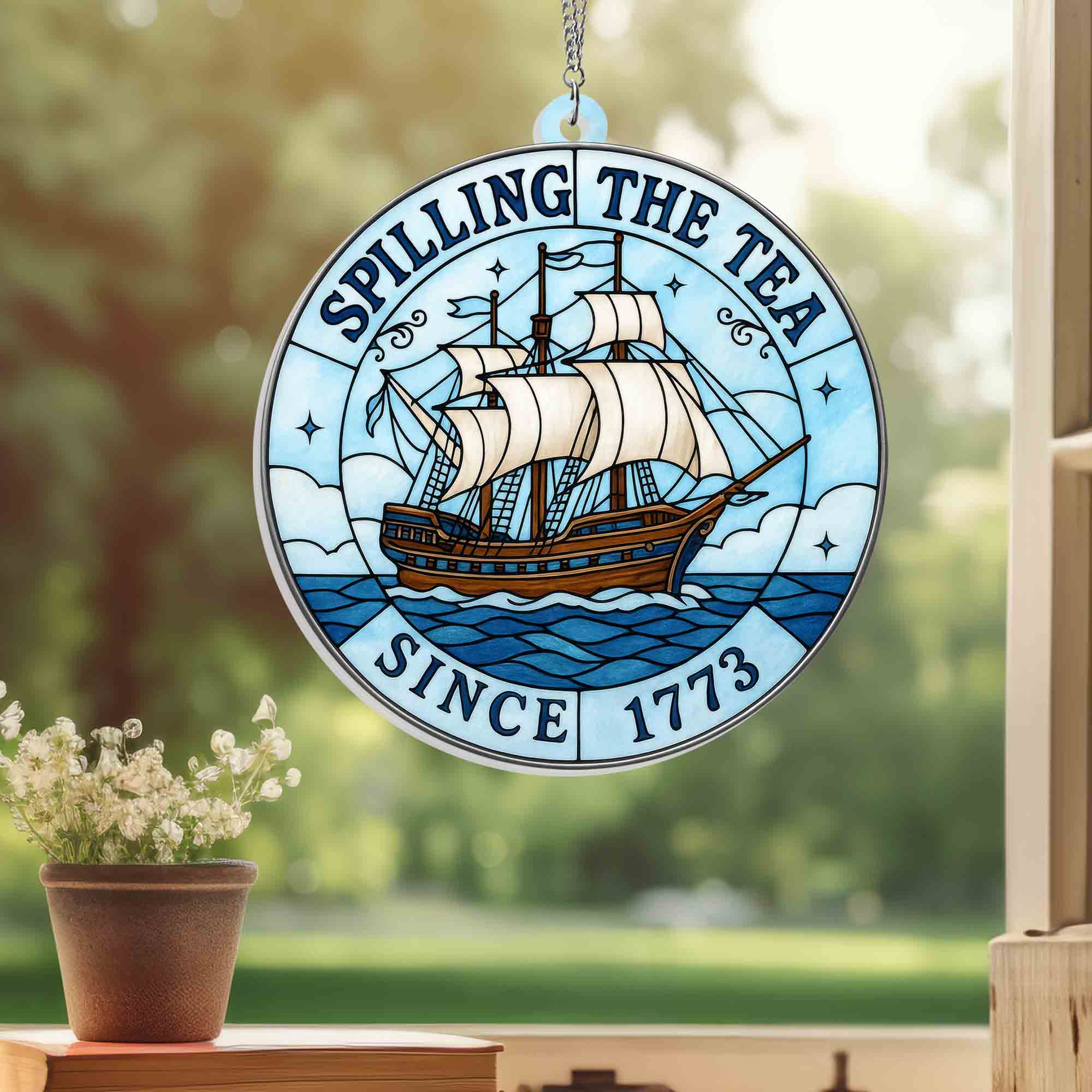 4th Of july Spilling The Tea Since 1773 Patriotic American Suncatcher Window Hanging