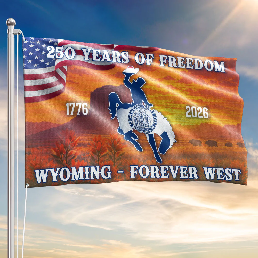 America's 250th Wyoming Patriotic Flag, WY Forever West 1776 2026 Decor