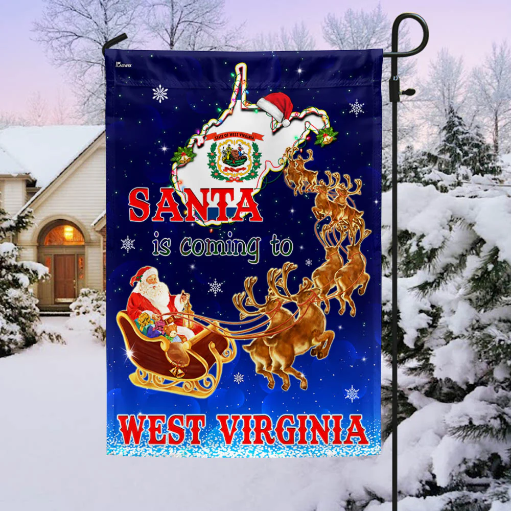 West Virginia Christmas Flag Santa Is Coming To West Virginia TQN1681Fv4