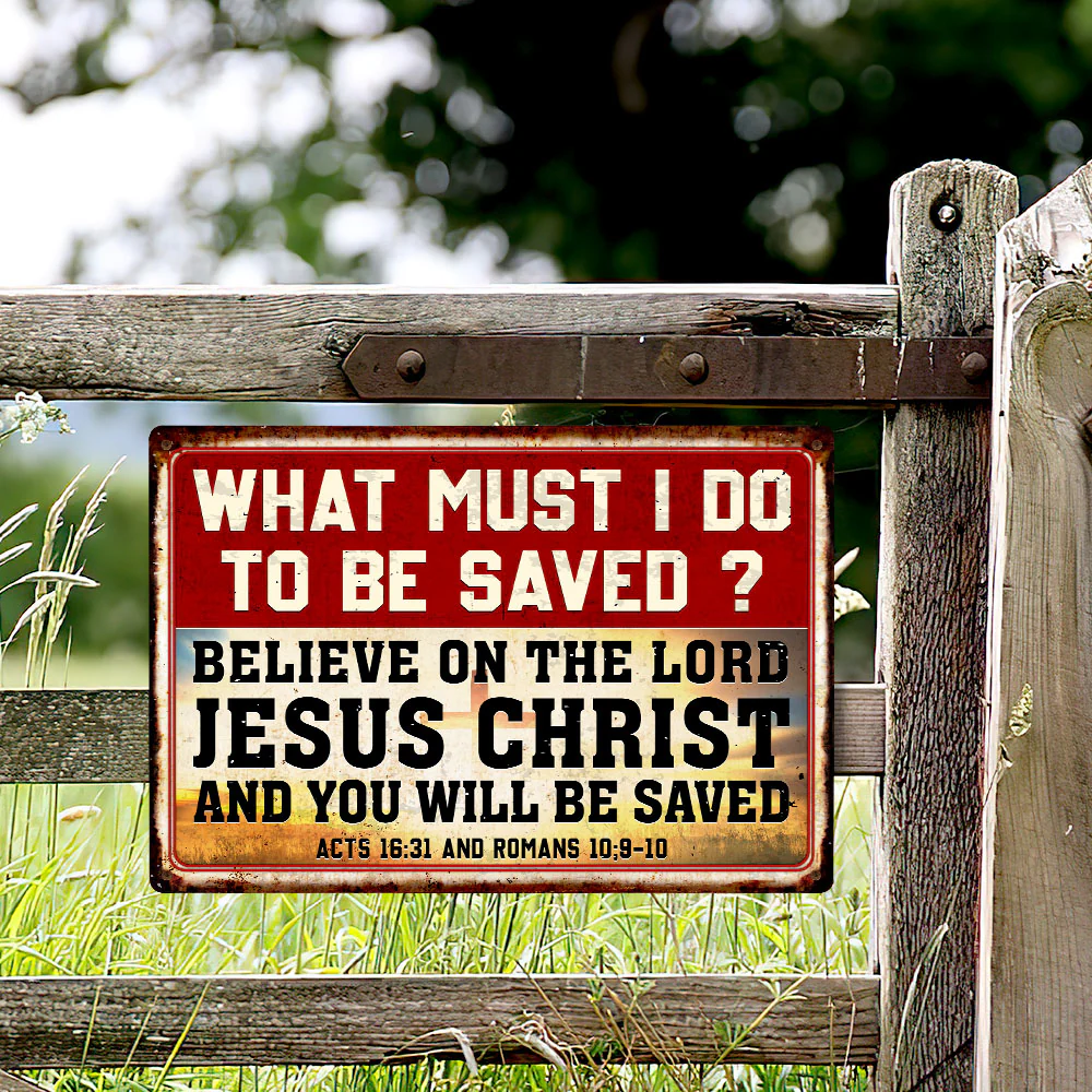 Believe On The Lord Jesus Christ Hanging Metal Sign
