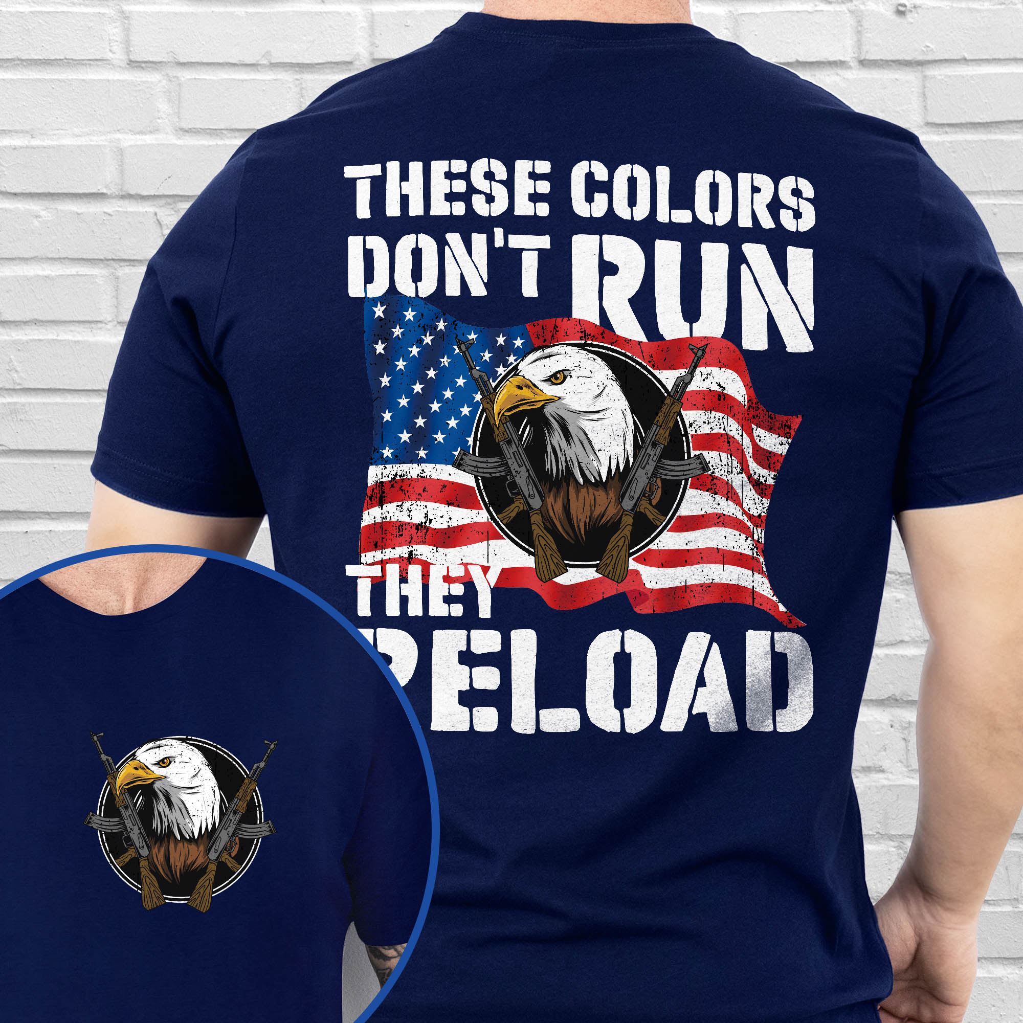 These Colors Don't Run They Reload Second Amendment American T-Shirt