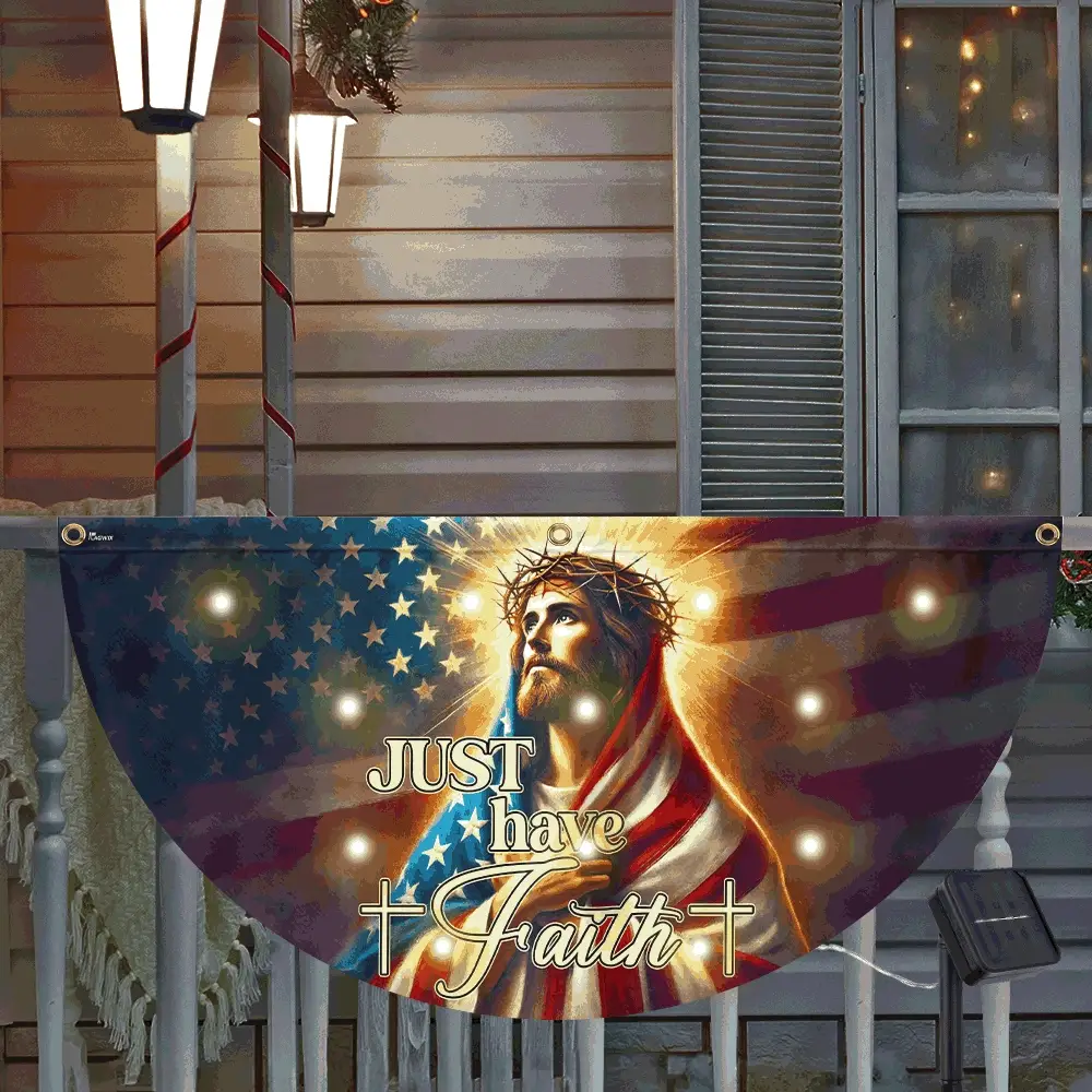 Jesus Christ Just Have Faith American Solar LED Fan Flag