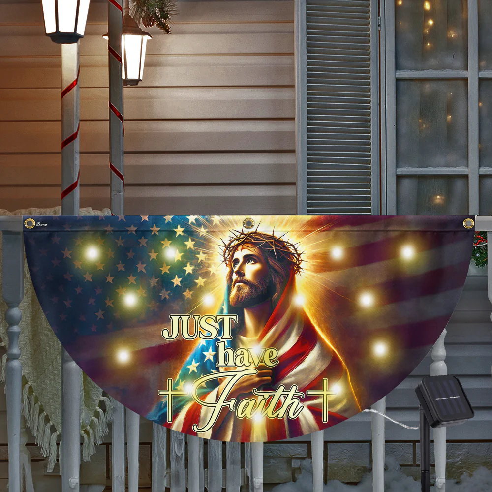 Jesus Christ Just Have Faith American Solar LED Fan Flag