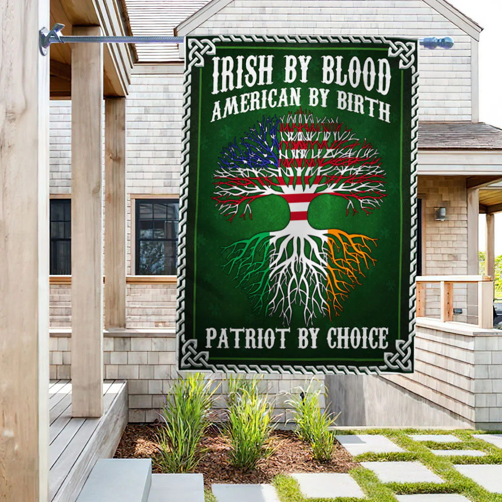 Irish Flag Irish By Blood American By Birth Patriot By Choice Flag