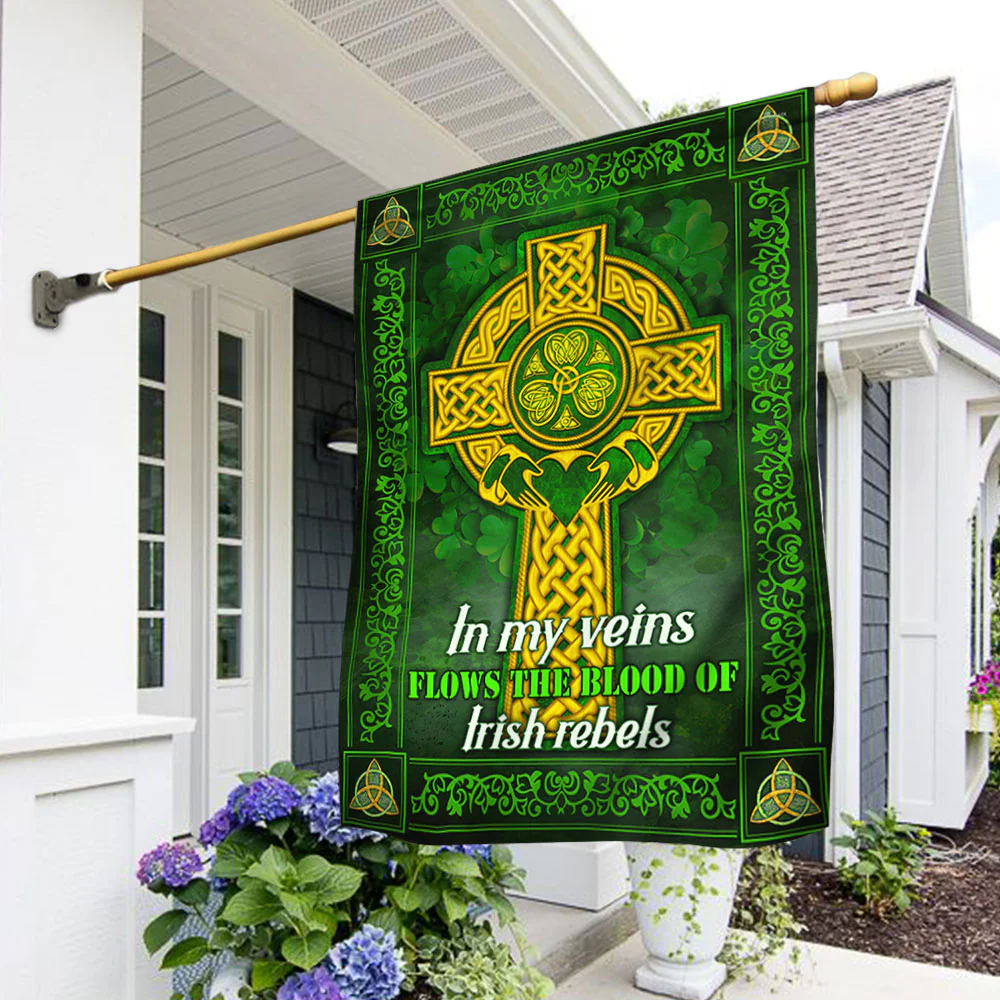 St. Patrick's Day Irish Flag, In My Veins Flows The Blood Of Irish Rebels
