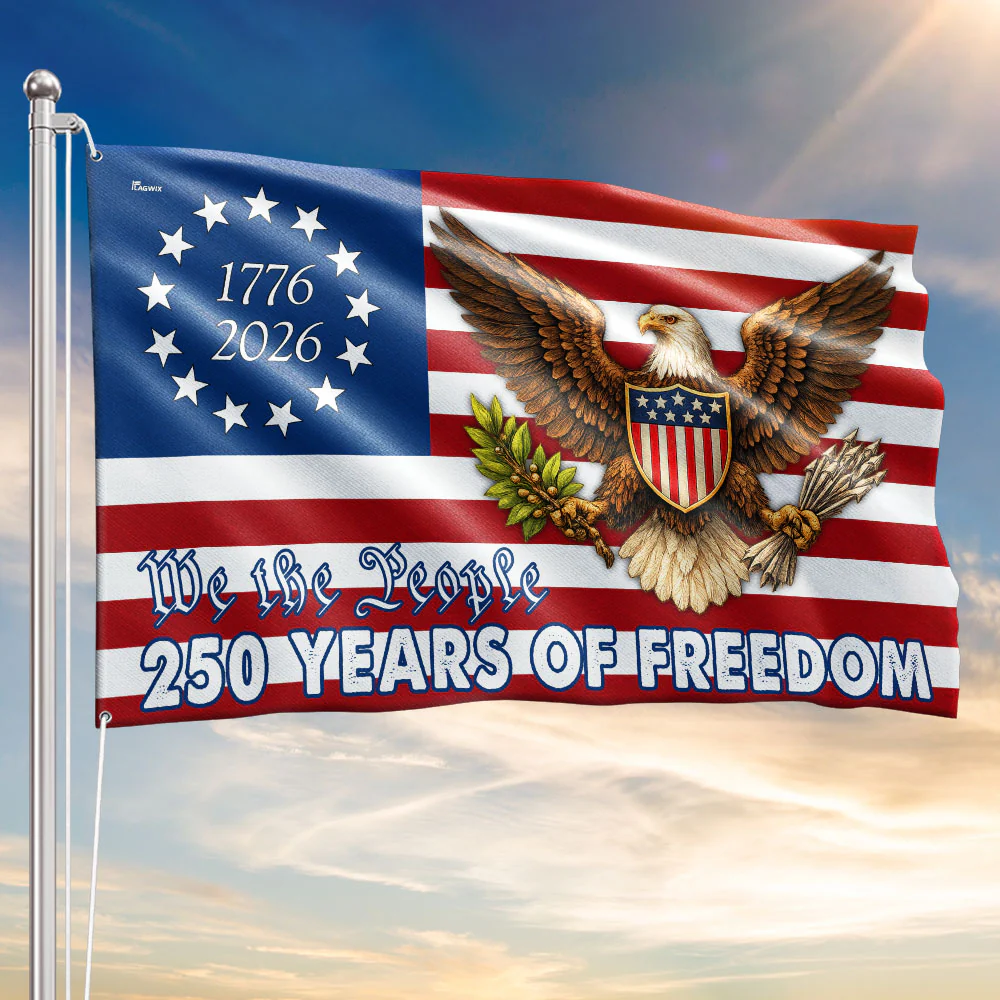 America 250 Years Betsy Ross Flag, We The People Bald Eagle Shield Flag