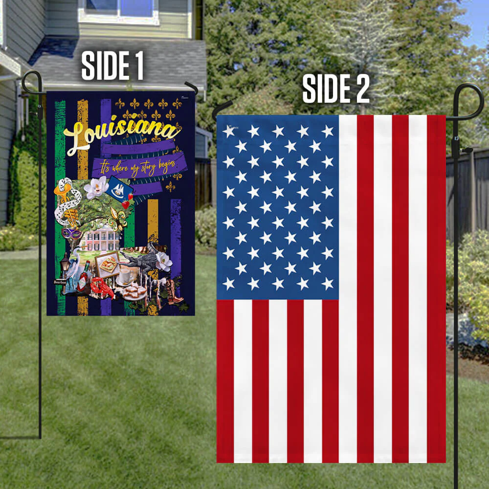 Louisiana, It's Where My Story Begins Two-Sided Flag