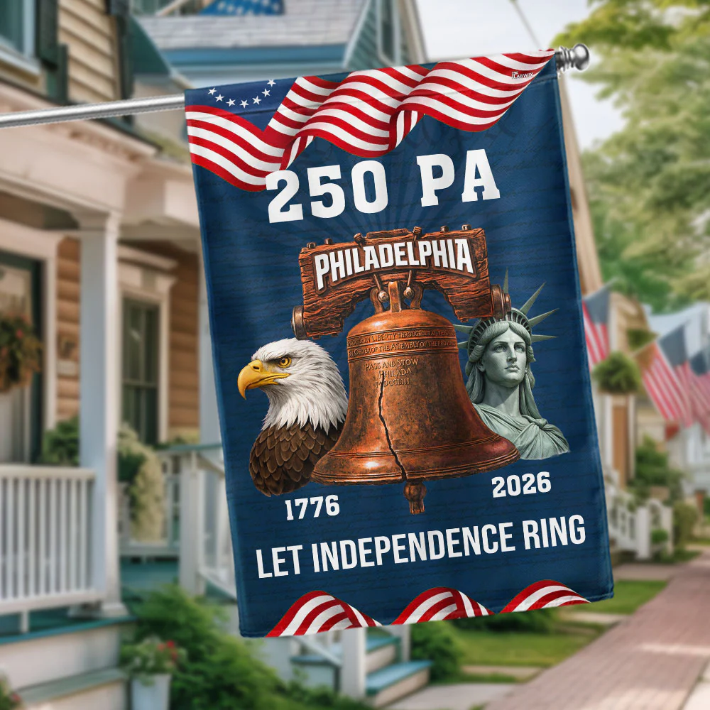 250 PA Philadelphia Flag, 1776 2026 Let Independence Ring American Flag