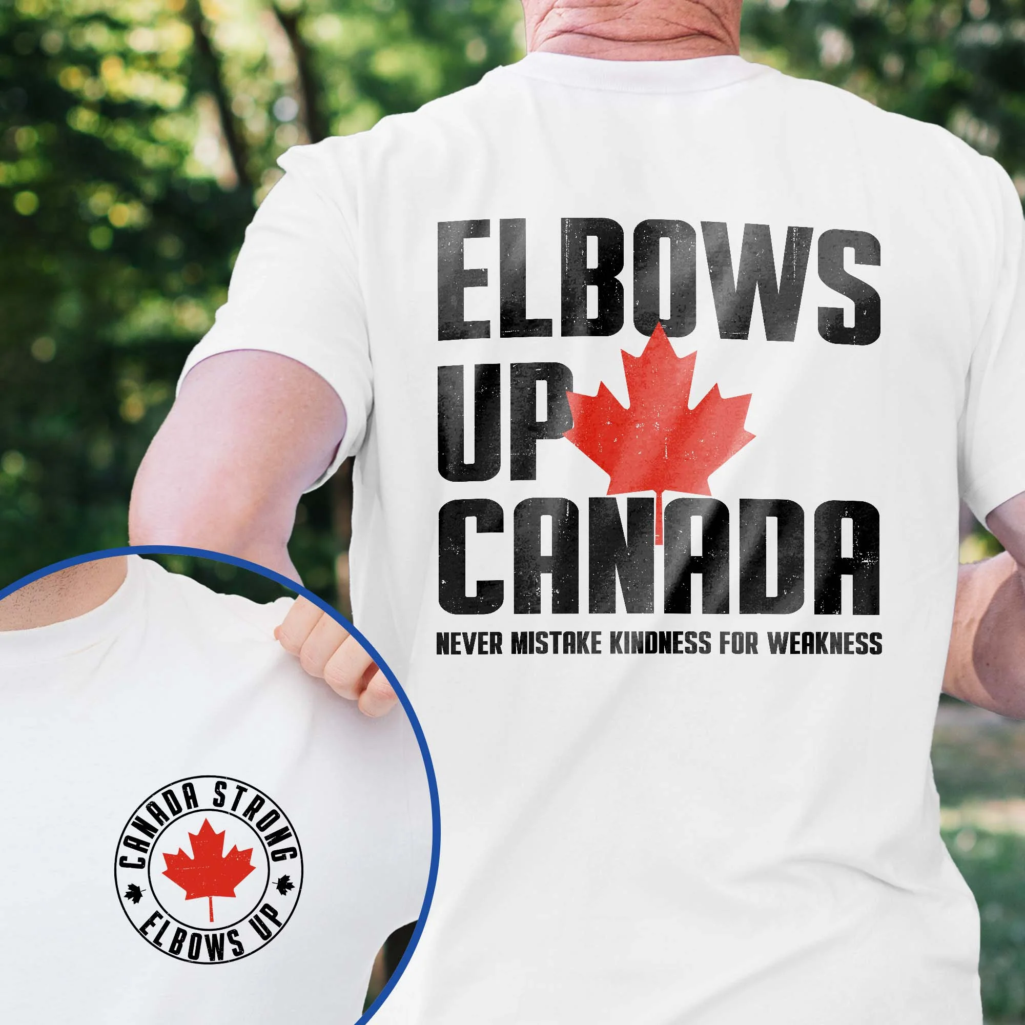 Elbows Up Canada Never Mistake Kindness For Weakness T-Shirt