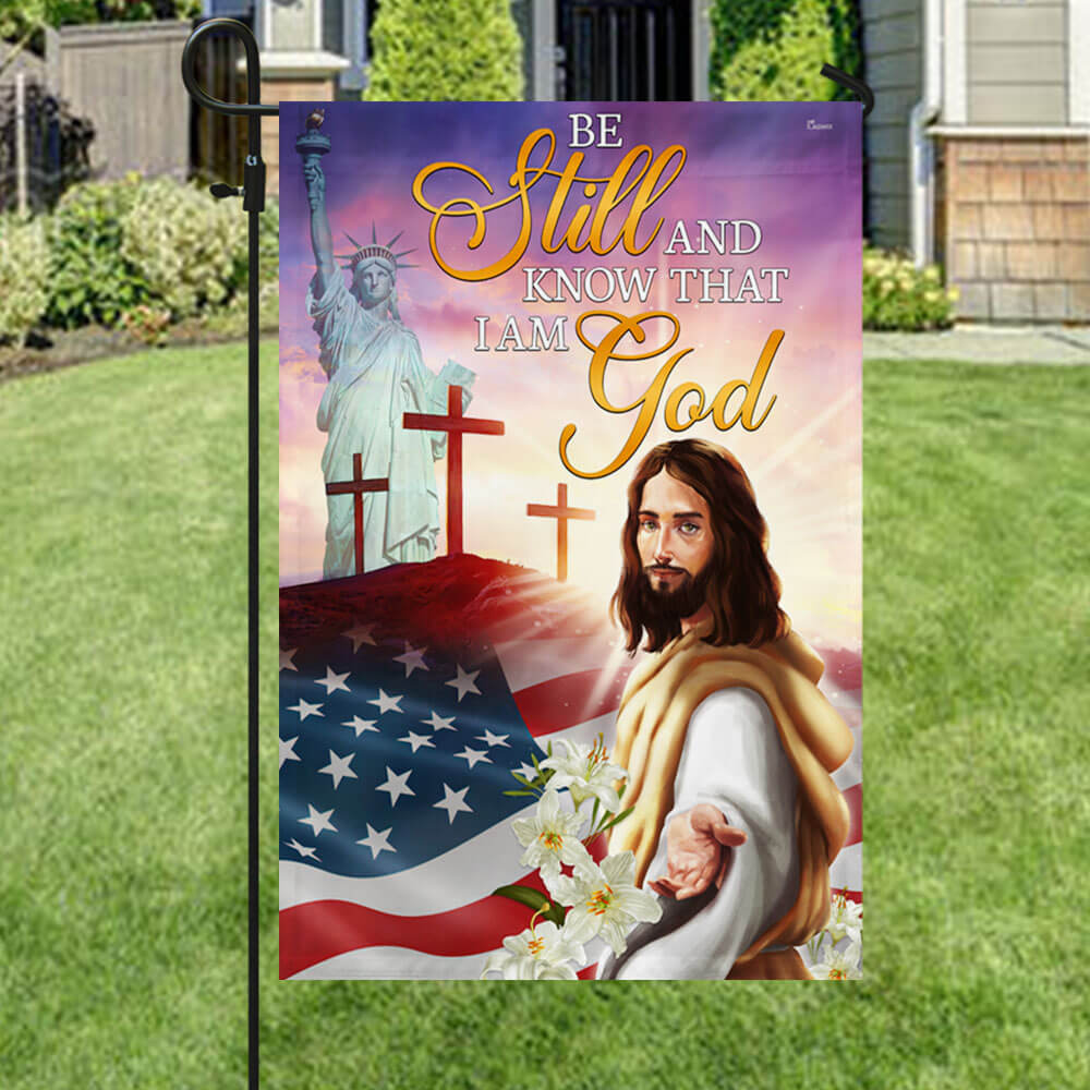 Jesus Christ Be Still And Know That I Am God American Flag