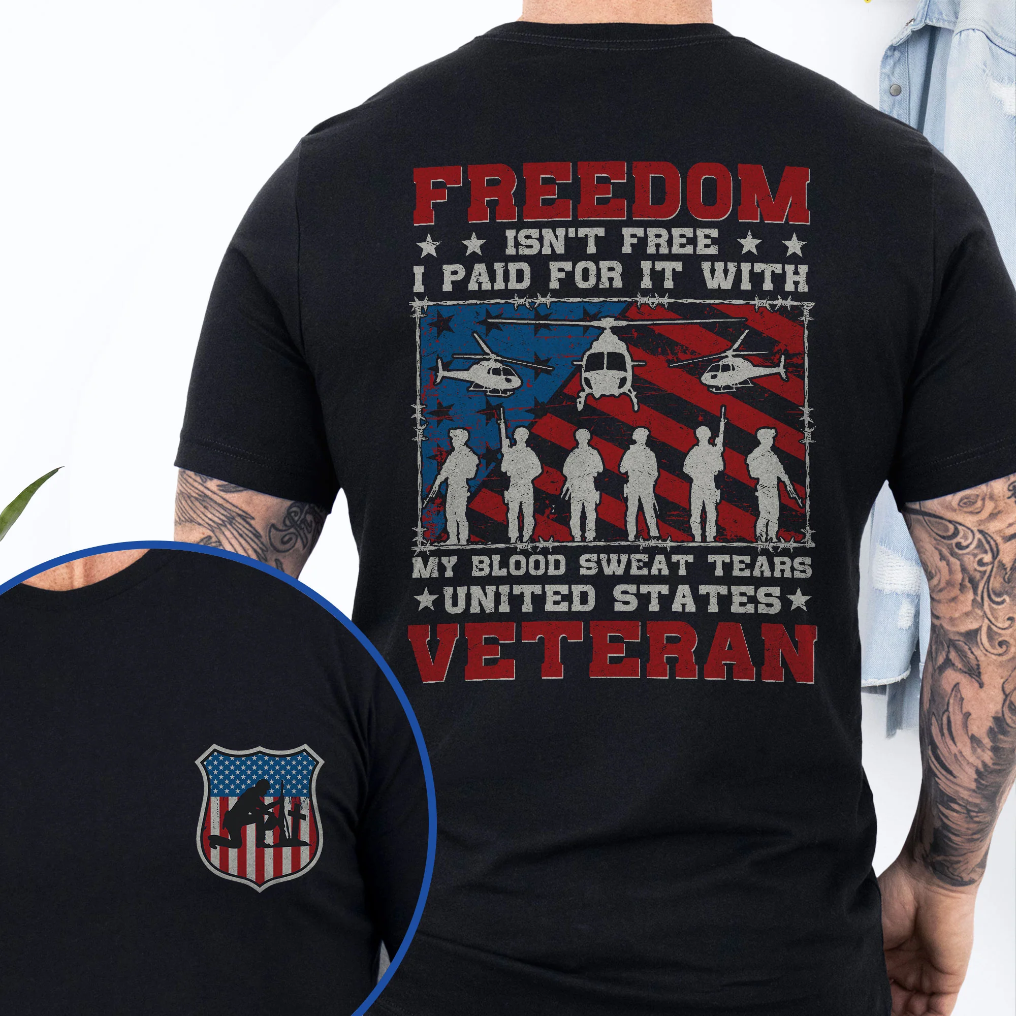 Veterans Day T-Shirt, Veteran Freedom Isn't Free My Blood Sweat Tears United States Veteran T-Shirt